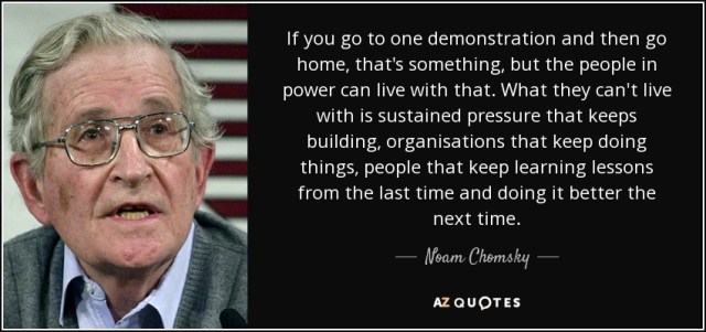 quote-if-you-go-to-one-demonstration-and-then-go-home-that-s-something-but-the-people-in-power-noam-chomsky-55-98-82